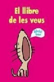 LLIBRE DE LES VEUS, EL LLIBRE DE LES VEUS, EL