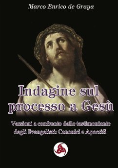 Indagine sul processo a Gesù - de Graya, Marco Enrico