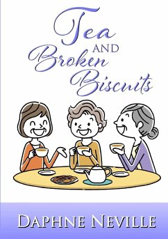 Tea and Broken Biscuits - Neville, Daphne