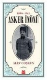 Asker Inönü 1884 - 1922