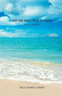Just One Small Piece of Advice Daily Journal - Carson, Kelly Marie