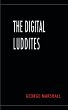 The Digital Luddites - Bild 1