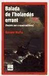 Balada de l'holandès errant : fauleta per a quasi cadàvers - Horta i Calleja, Gerard