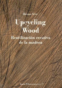 Cover Upcycling wood : reutilización creativa de la madera