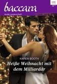 Heiße Weihnacht mit dem Milliardär (eBook, ePUB)