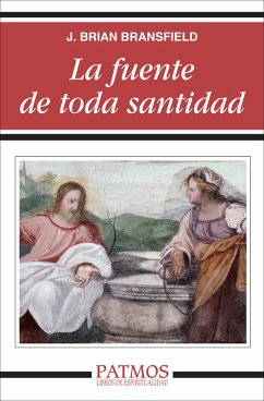 La fuente de toda santidad (eBook, ePUB) - Bransfield, J. Brian