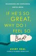 If He's So Great, Why Do I Feel So Bad?... - Bild 1