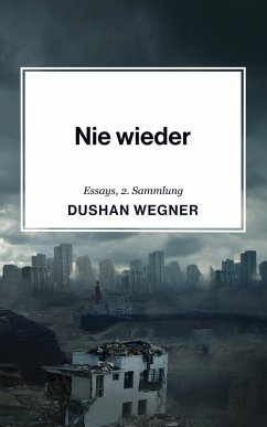 Nie wieder (eBook, ePUB) - Wegner, Dushan