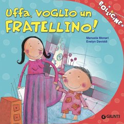 Uffa, voglio un fratellino! (MP3-Download) - Monari Manuela