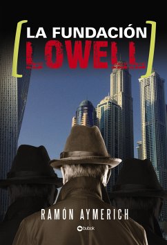 La fundación Lowell (eBook, ePUB) - Aymerich, Ramón