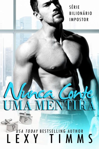 Nunca Conte Uma Mentira (eBook, ePUB) Nunca Conte Uma Mentira (eBook, ePUB)