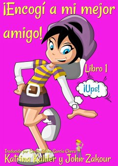 !Encogi a mi mejor amigo! - Libro 1 - !Ups! (eBook, ePUB) - Kahler, Katrina