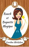 Ranch et Baguette Magique (eBook, ePUB)