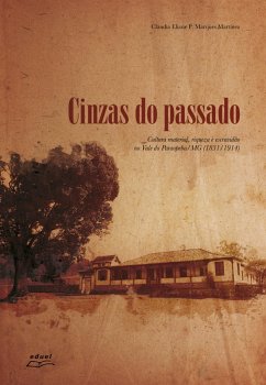 Cinzas do Passado (eBook, ePUB) - Martinez, Cláudia Eliane Parreiras Marques