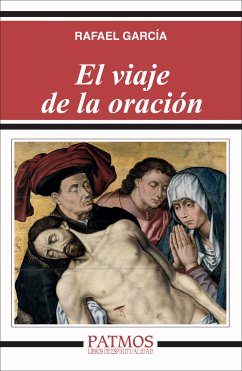 El viaje de la oración (eBook, ePUB) - García García, Rafael