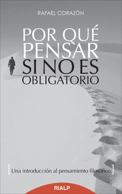 Por qué pensar si no es obligatorio (eBook, ePUB) - Corazón González, Rafael