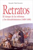 Retratos. El tiempo de las reformas y los descubrimientos (1400-1600) (eBook, ePUB)