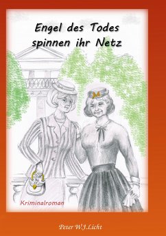 Engel des Todes spinnen ihr Netz.... (eBook, ePUB) - Licht, P.W.J.