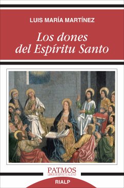 Los dones del Espíritu Santo (eBook, ePUB) - Martínez Rodríguez , Luis María