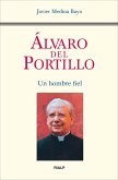 Álvaro del Portillo. Un hombre fiel (eBook, ePUB)