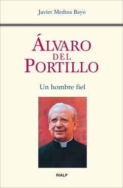 Álvaro del Portillo. Un hombre fiel (eBook, ePUB) - Medina Bayo, Javier