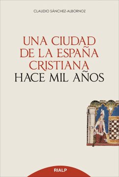 Una ciudad de la España cristiana hace mil años (eBook, ePUB) - Sánchez-Albornoz, Claudio