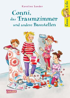 Conni, das Traumzimmer und andere Baustellen / Conni & Co Bd.15 (eBook, ePUB) - Sander, Karoline