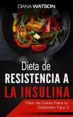 Dieta De Resistencia A La Insulina (eBook, ePUB)