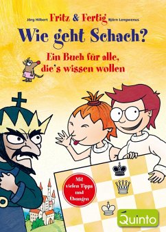Fritz & Fertig - Wie geht Schach? (eBook, ePUB) - Hilbert, Jörg; Lengwenus, Björn