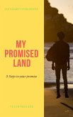 My Promised Land (Looking At The Unseen, #1) (eBook, ePUB) My Promised Land (Looking At The Unseen, #1) (eBook, ePUB)