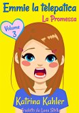 Emmie la telepatica - Volume 3: La Promessa (eBook, ePUB)