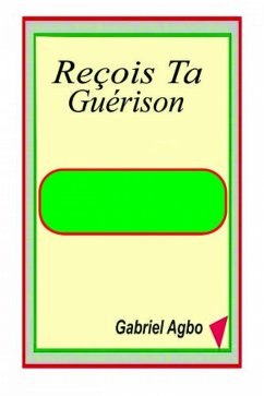 Cover Recois Ta Guerison (eBook, ePUB)