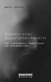 Anatomie einer Denunzianten-Republik (eBook, ePUB)