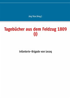 Cover Tagebücher aus dem Feldzug 1809 (I) (eBook, ePUB)