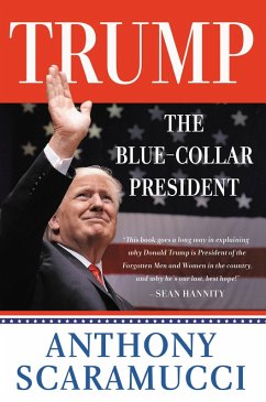 Trump, the Blue-Collar President (eBook, ePUB) - Scaramucci, Anthony