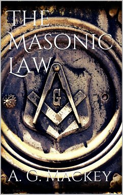 The Masonic Law (eBook, ePUB) - Mackey, Albert G.