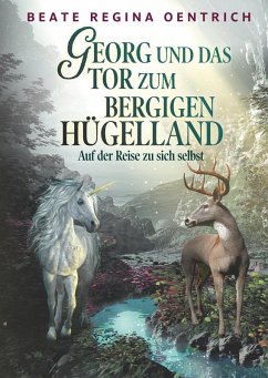 Georg und das Tor zum bergigen Hügelland (eBook, ePUB) - Oentrich, Beate Regina