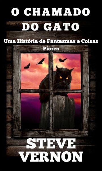 O Chamado do Gato - Uma Historia de Fantasmas e Coisas Piores (eBook, ePUB) O Chamado do Gato - Uma Historia de Fantasmas e Coisas Piores (eBook, ePUB)