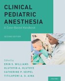 Clinical Pediatric Anesthesia (eBook, ePUB)