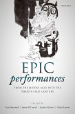 Epic Performances from the Middle Ages into the Twenty-First Century (eBook, ePUB) Epic Performances from the Middle Ages into the Twenty-First Century (eBook, ePUB)