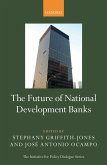 The Future of National Development Banks (eBook, ePUB) The Future of National Development Banks (eBook, ePUB)