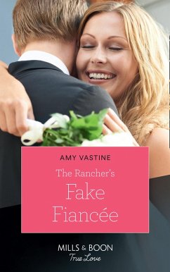 The Rancher's Fake Fiancée (eBook, ePUB) - Vastine, Amy