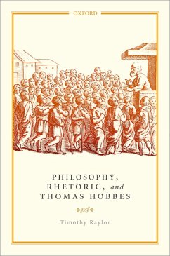 Philosophy, Rhetoric, and Thomas Hobbes (eBook, ePUB) - Raylor, Timothy