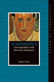Schoenberg's Correspondence with American Composers (eBook, ePUB)