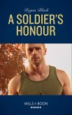 A Soldier's Honour (Mills & Boon Heroes) (The Riley Code, Book 1) (eBook, ePUB)