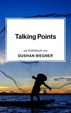 Talking Points (eBook, ePUB) - Wegner, Dushan