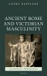 Ancient Rome and Victorian Masculinity... - Bild 1