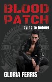 Blood Patch: Dying to Belong (eBook, ePUB)