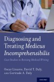 Diagnosing and Treating Medicus Incomprehensibilis (eBook, ePUB) Diagnosing and Treating Medicus Incomprehensibilis (eBook, ePUB)