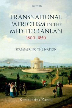 Transnational Patriotism in the Mediterranean, 1800-1850 (eBook, ePUB) - Zanou, Konstantina